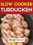 Slow Cooker Turducken