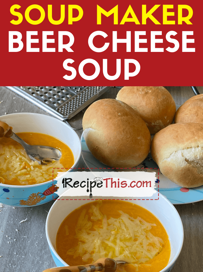 soup maker beer cheese soup at recipethis.com