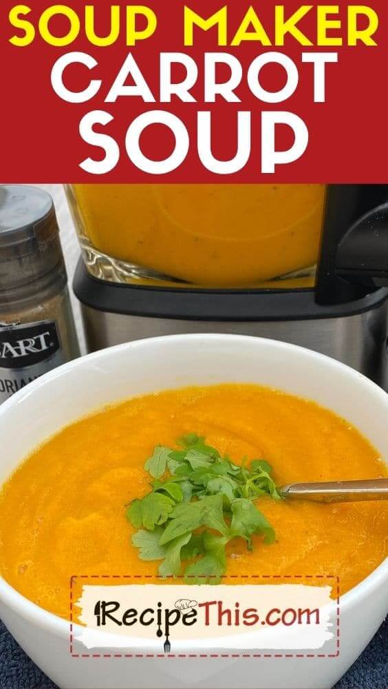 soup maker carrot soup recipe