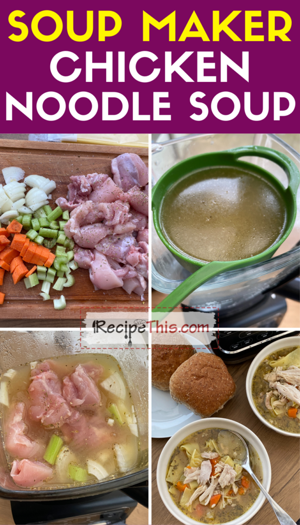 soup maker chicken noodle soup step by step