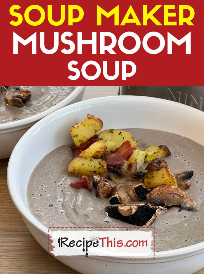 Mushroom Soup In Soup Maker