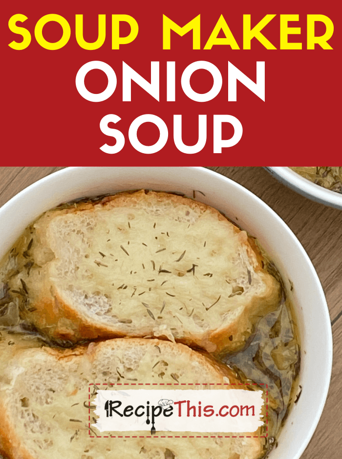 https://recipethis.com/wp-content/uploads/soup-maker-onion-soup-recipe.png