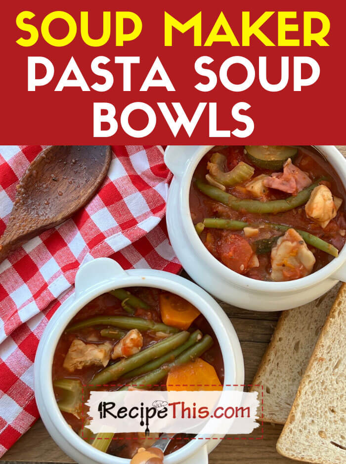 Soup Maker Pasta Bowls