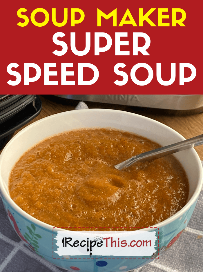 Recipe This  Slimming World Super Speed Soup In The Soup Maker