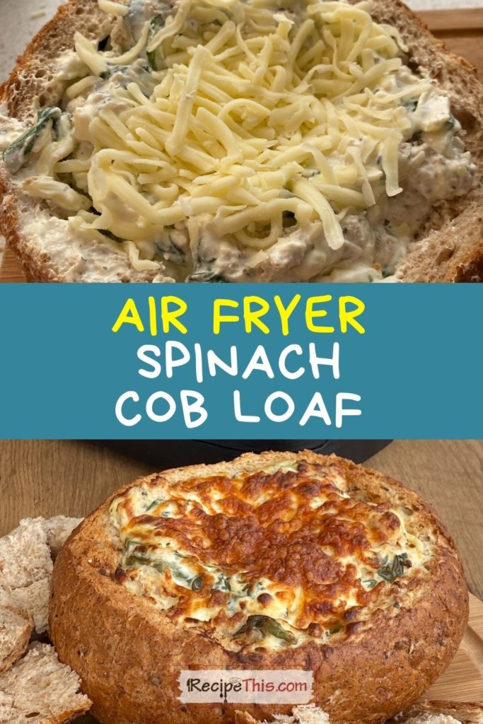 spinach cob loaf air fryer