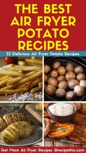 the best air fryer potato recipes as featured on recipethis.com