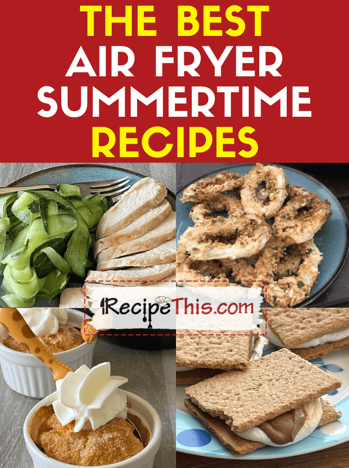 the best air fryer summer recipes