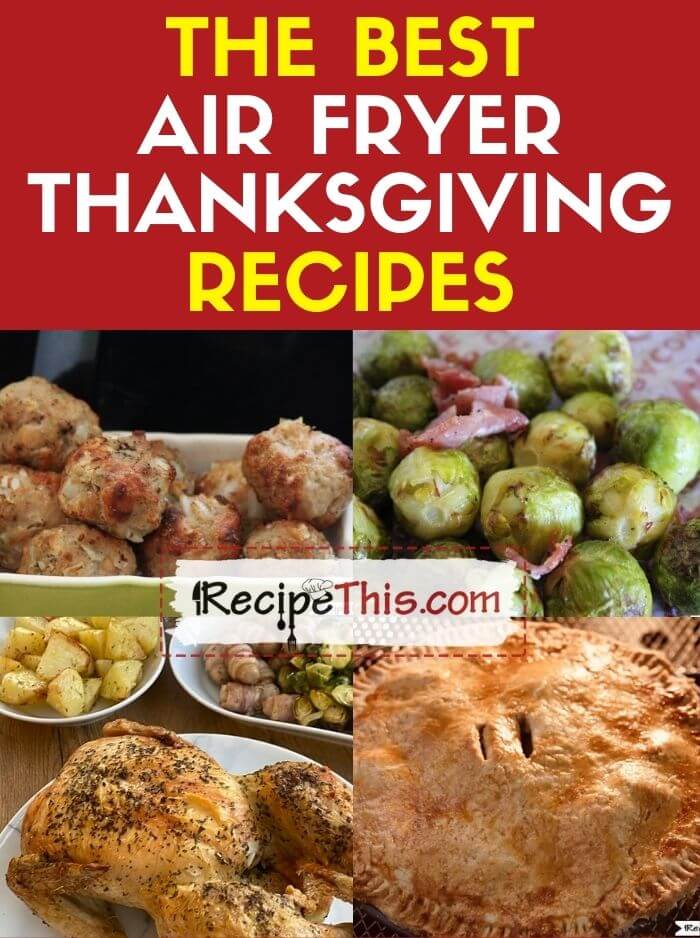 the best air fryer thanksgiving recipes