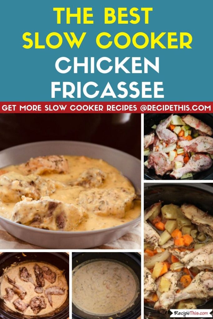 the best slow cooker chicken fricassee step by step
