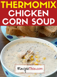 thermomix chicken corn soup recipe