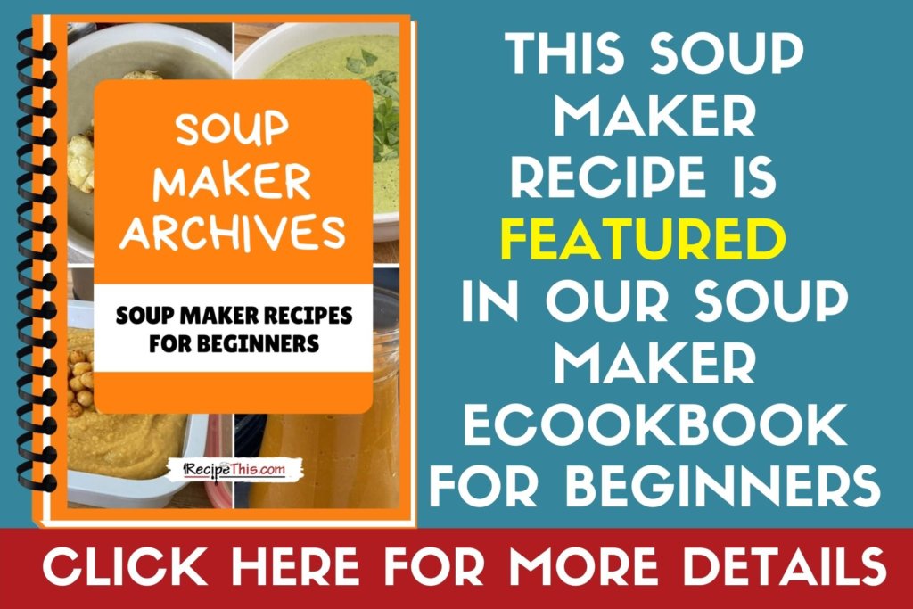 Beginners Guide to using a Soup Maker full review: do they really work? 