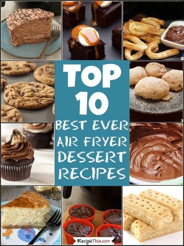 top 10 air fryer dessert recipes