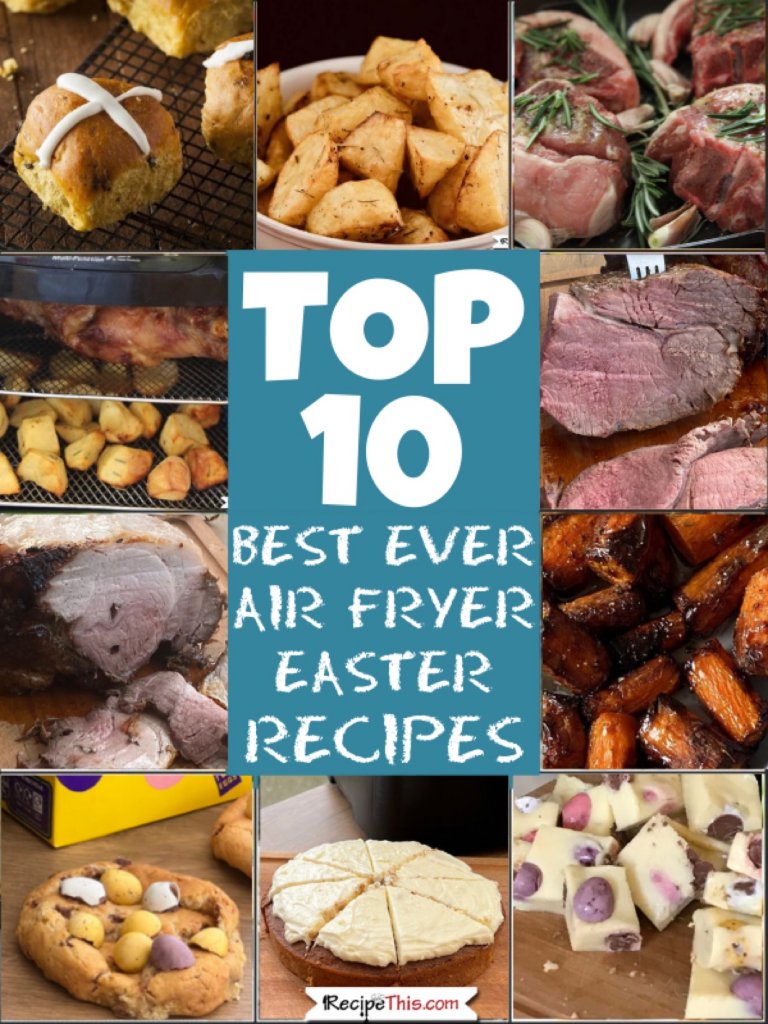 top 10 best ever air fryer easter recipes