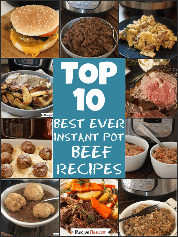 top 10 best ever instant pot beef recipes