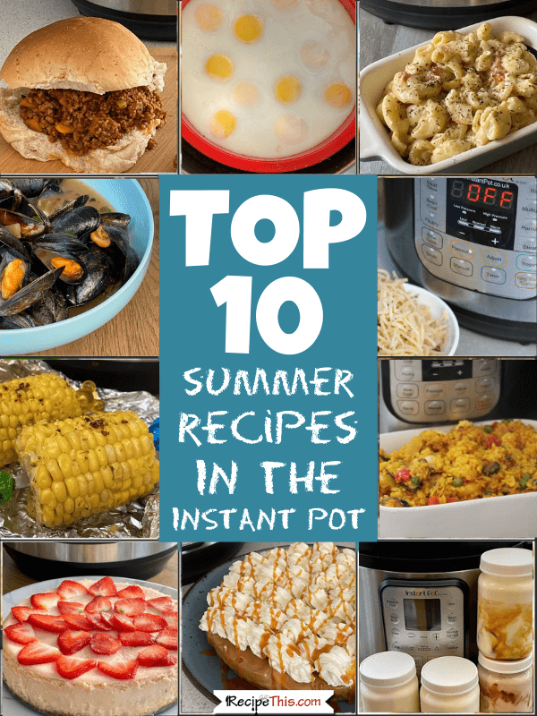 top 10 best instant pot summer recipes