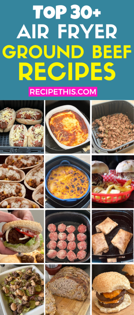 top 30 air fryer ground beef recipes