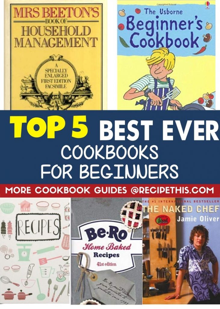top 5 best ever cookbooks for beginners as featured on recipethis.com