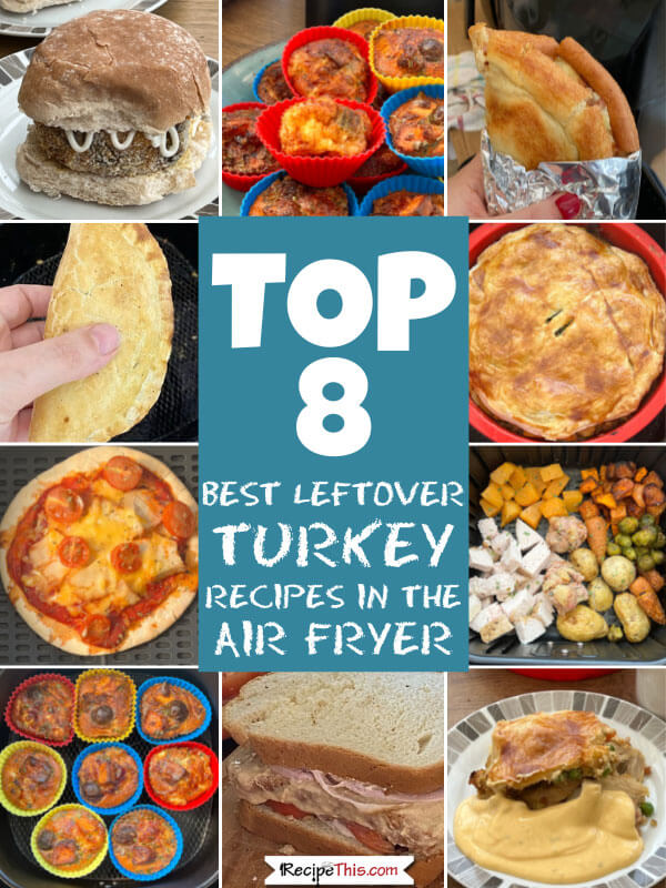 top-8 best ever leftover turkey air fryer recipes