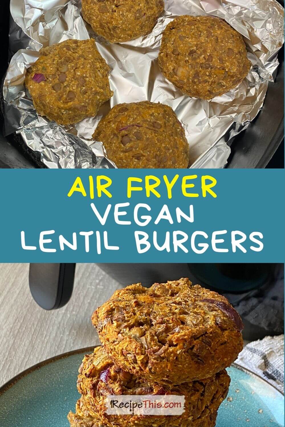 Recipe This Air Fryer Vegan Lentil Burgers