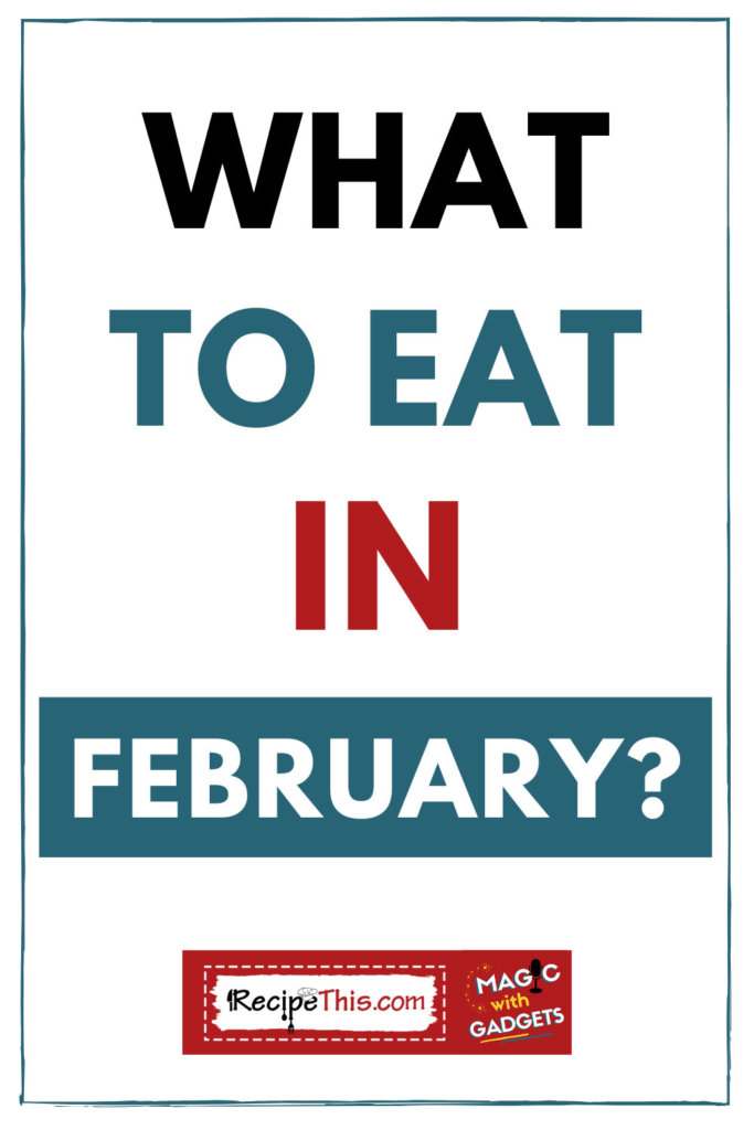 what-to-eat-in-feb