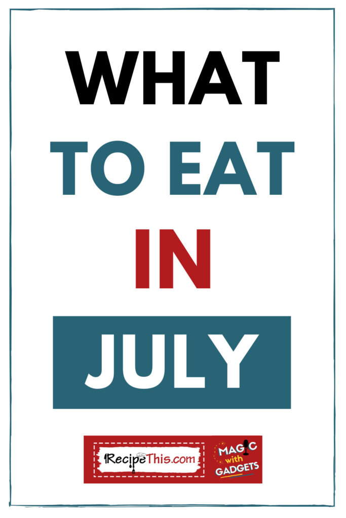 what-to-eat-in-july