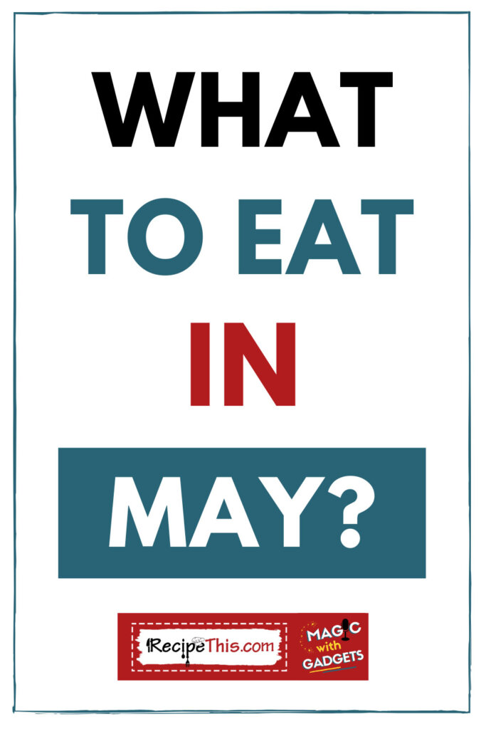 what-to-eat-in-may