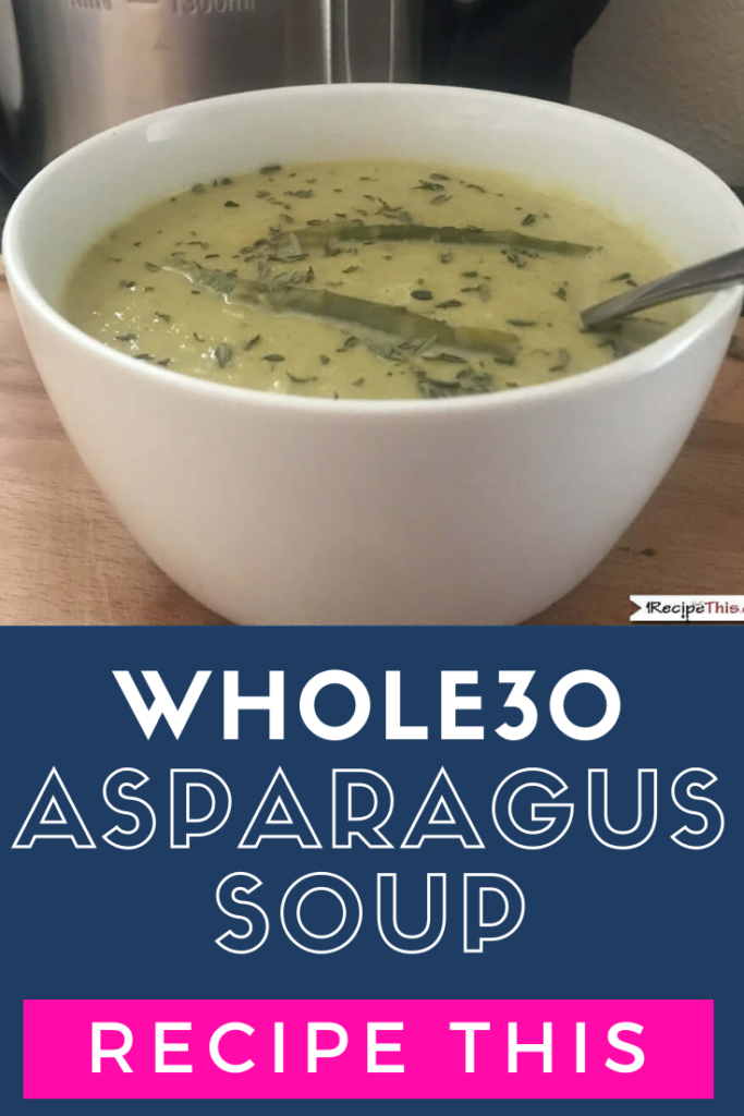 whole30 asparagus soup at recipethis.com